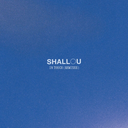 Shallou - In Touch (Remixes)